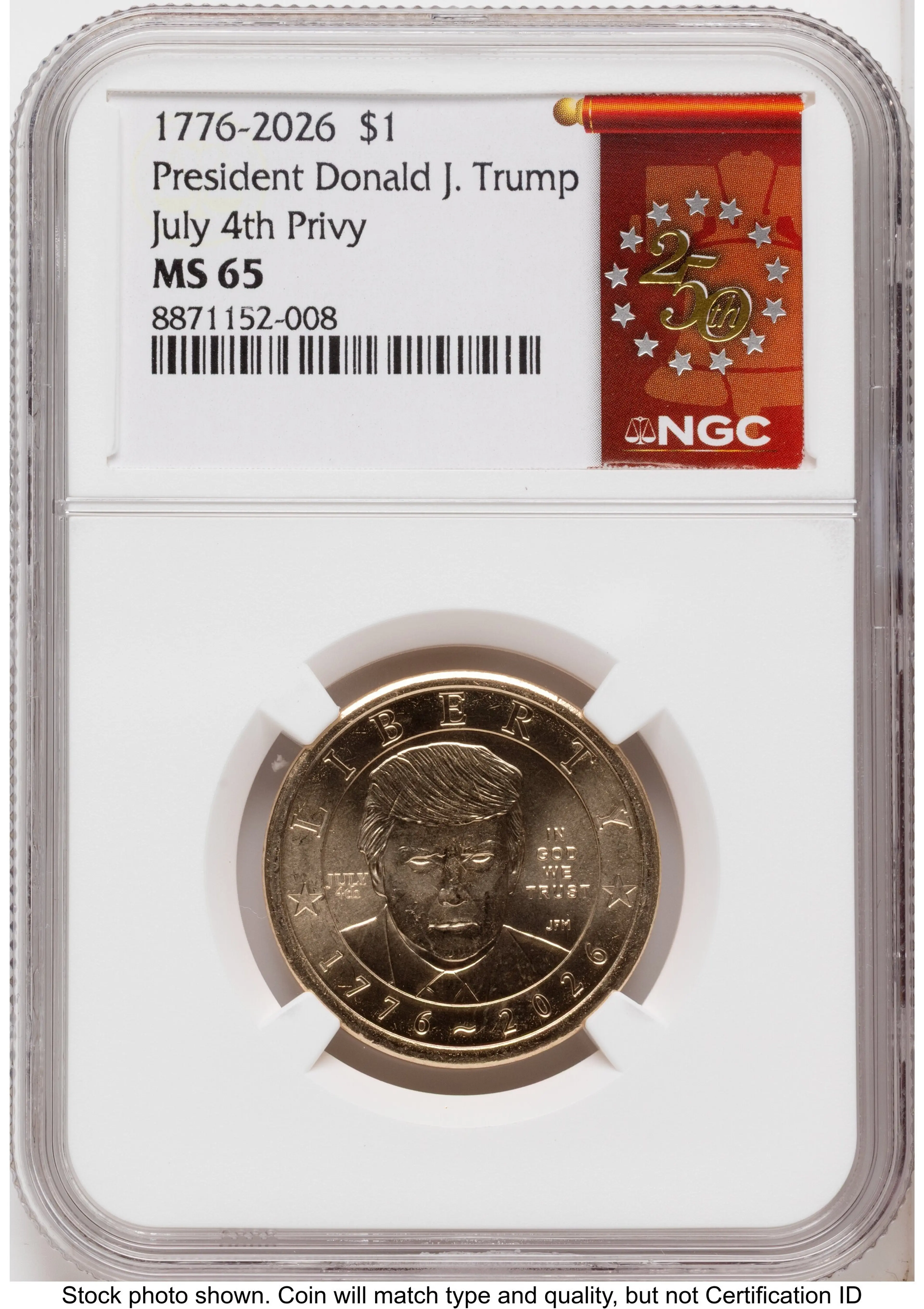 2026 Semiquincentennial President Donald J. Trump $1 (Privy Mark) 250th Red Bell Banner Label
